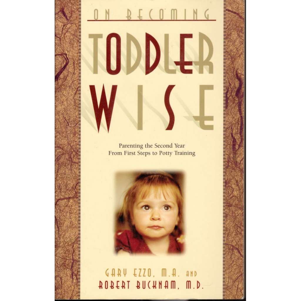 On Becoming Toddler Wise (Jak se stát batoletem)