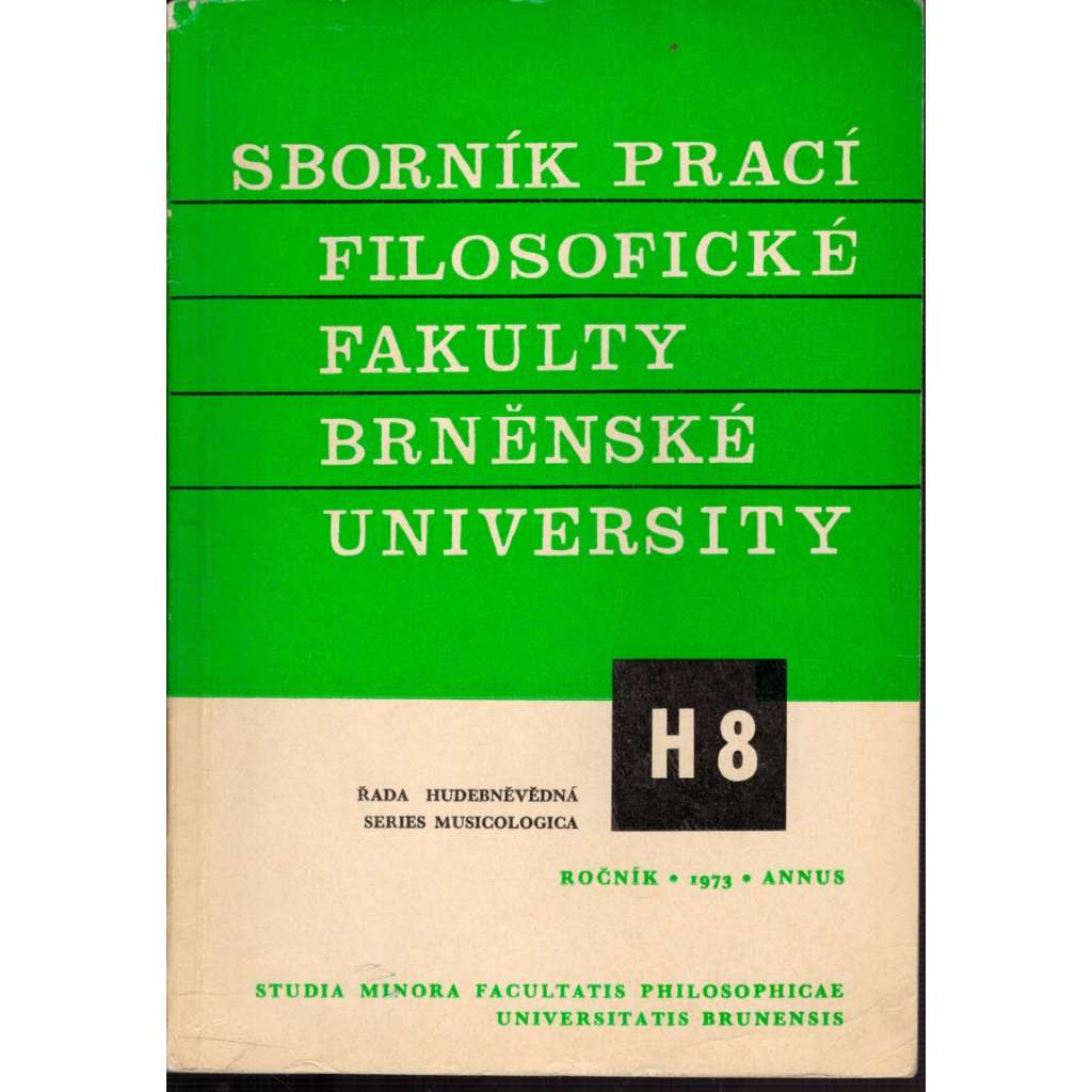Sborník prací...roč.XXII/1973, filosofická fakulta Brněnské university, řada hudebněvědná H8