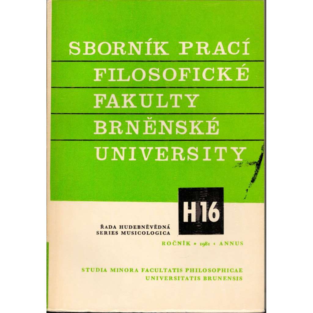 Sborník prací...roč. XXX/1981, filosofická fakulta Brněnské university, řada hudebněvědná H16