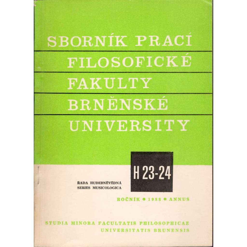 Sborník prací...roč. XXXVII-XXXVIII/1988, filosofická fakulta Brněnské university, řada hudebněvědná H23-24