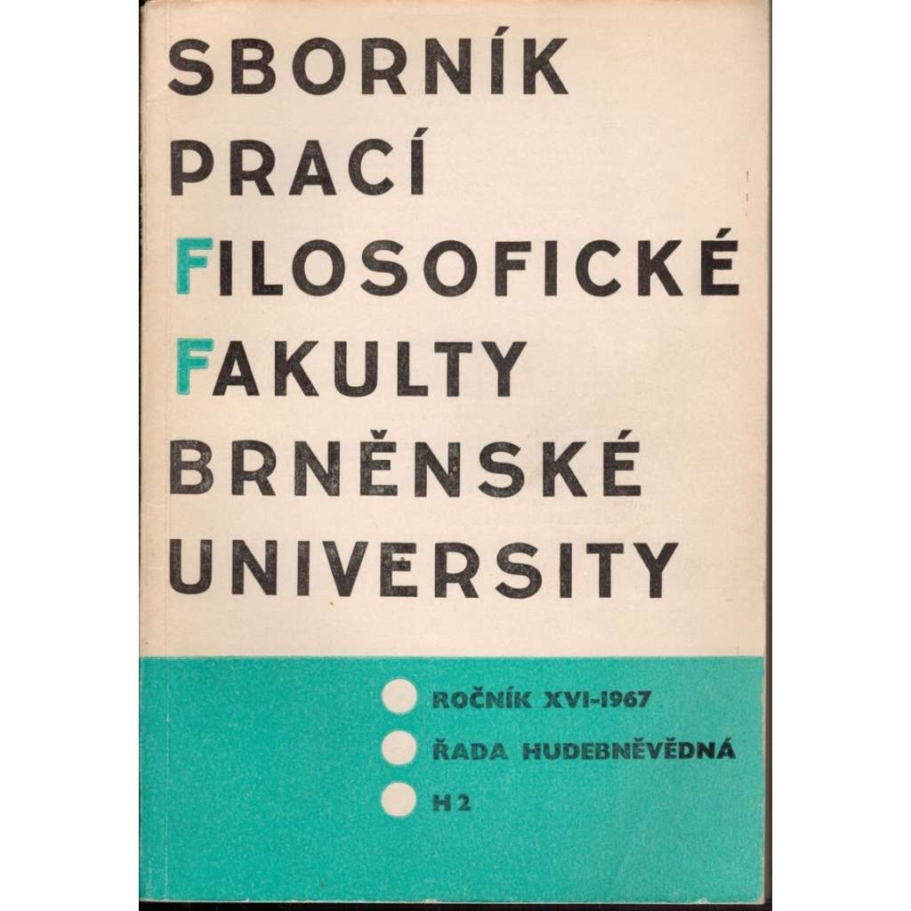 Sborník prací...roč. XVI/1967, filosofická fakulta Brněnské university, řada hudebněvědná H2