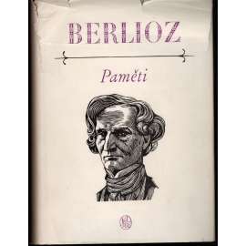 Paměti - Hector Berlioz (Cesty po Italii, Německu, Rusku a Anglii 1803-1865) (edice Paměti, korespondence, dokumenty, hudební skladatel)