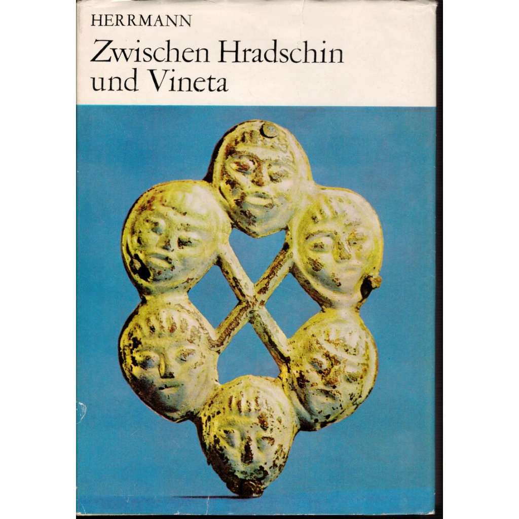 Zwischen Hradschin und Vineta (Venedové - západní Slované)