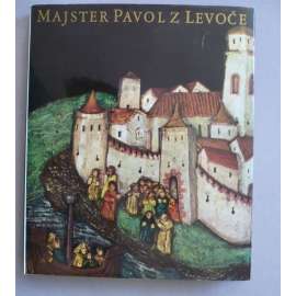 Majster Pavol z Levoče (Mistr Pavel, slovensky)