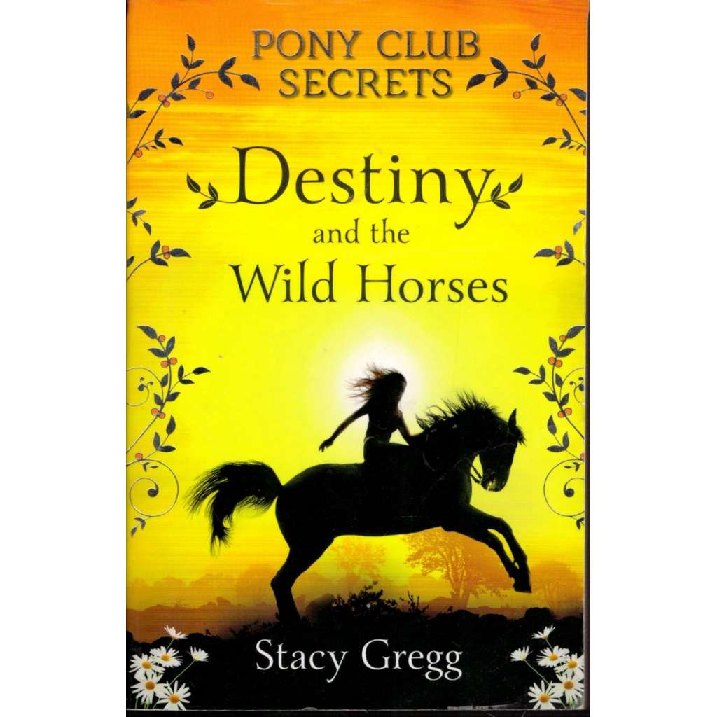 Destiny and the Wild Horses (A Novel)
