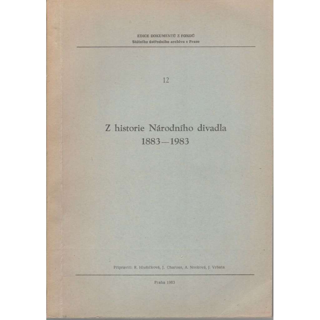 Z historie Národního divadla 1883-1983