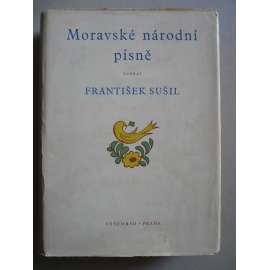 Moravské národní písně s nápěvy do textu vřaděnými - František Sušil (lidové písně z Moravy)