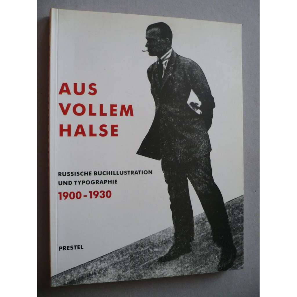 Aus vollem Halse. Russische Buchillustration und Typographie 1900-1930 (ruská avantgarda)