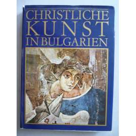 Christliche Kunst in Bulgarien (Křesťanské umění v Bulharsku, ikony)