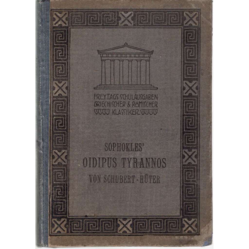 Sophokles' Oidipus Tyrannos (německy a řecky)