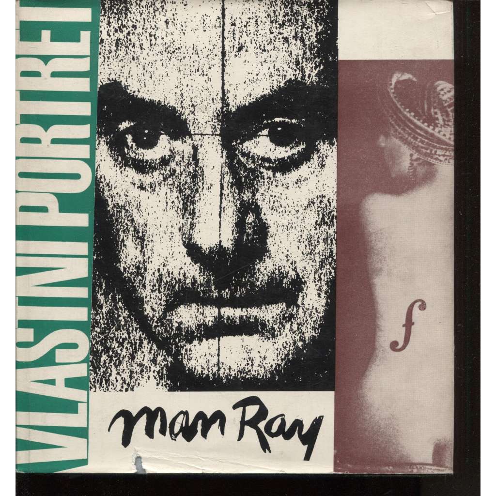 Vlastní portrét - Man Ray [malíř, fotograf, avantgarda, surrealismus] (edice Paměti, korespondence, dokumenty, sv. 46)