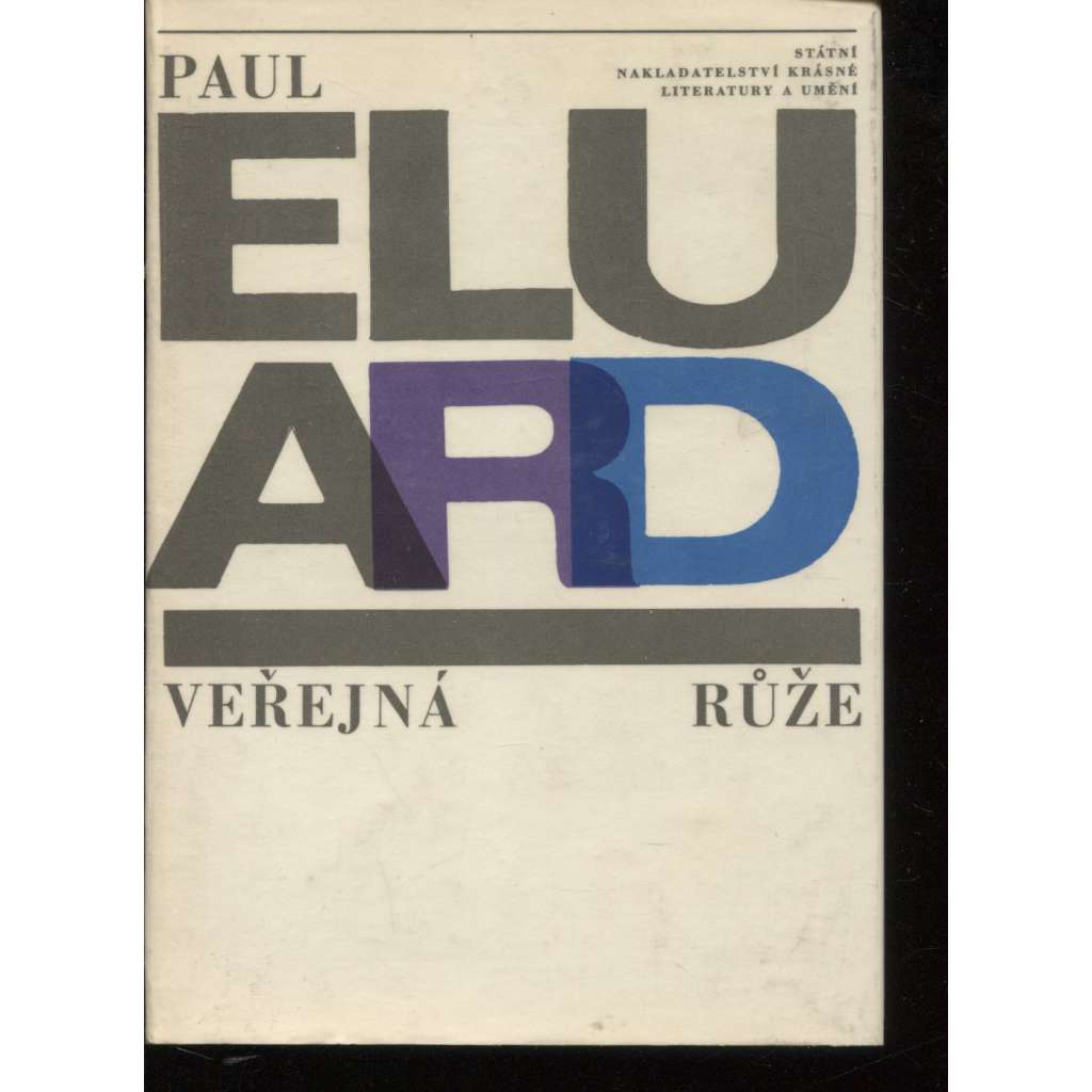 Veřejná růže - Paul Eluard koláže  Karel Teige