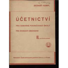 Účetnictví pro odborné pokračovací školy pro živnosti obchodní, díl II. (ekonomie, příručka, učebnice, daně)