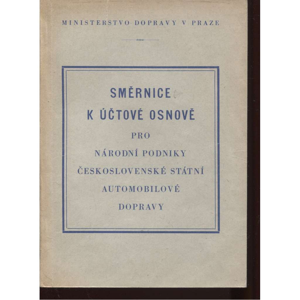 Směrnice k účtové osnově pro podniky Čs. státní automobilové dopravy (automobilová doprava, účetnictví, evidence, právo)