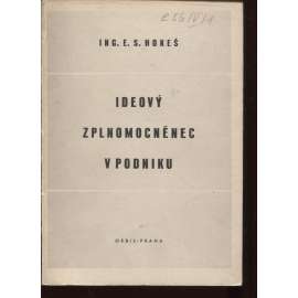 Ideový zplnomocněnec v podniku (socialismus, hospodářství, propaganda, závodní rady)