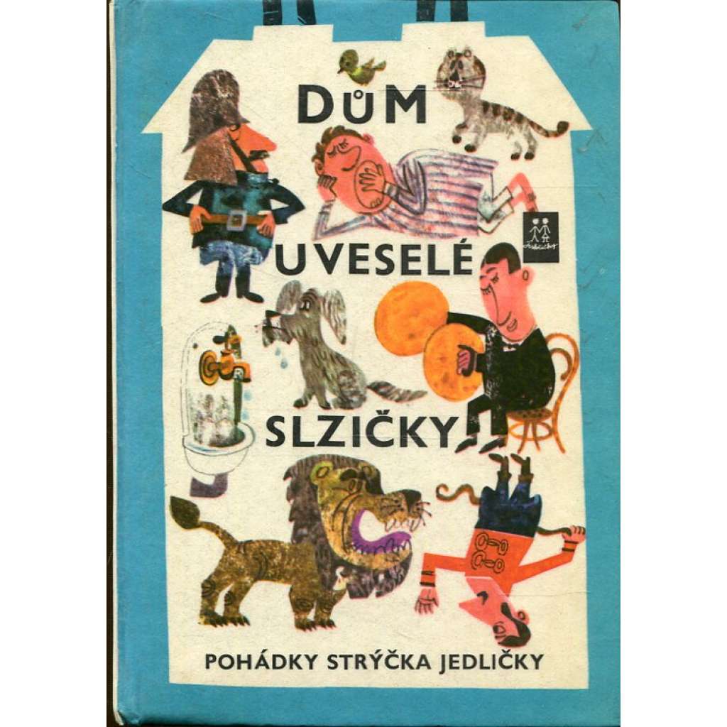 Dům u veselé slzičky – pohádky strýčka Jedličky