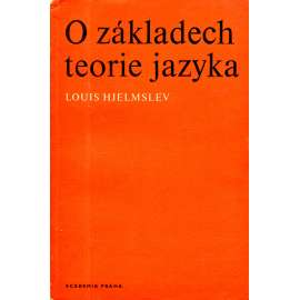 O základech teorie jazyka [Hjelmslev - jazykověda]