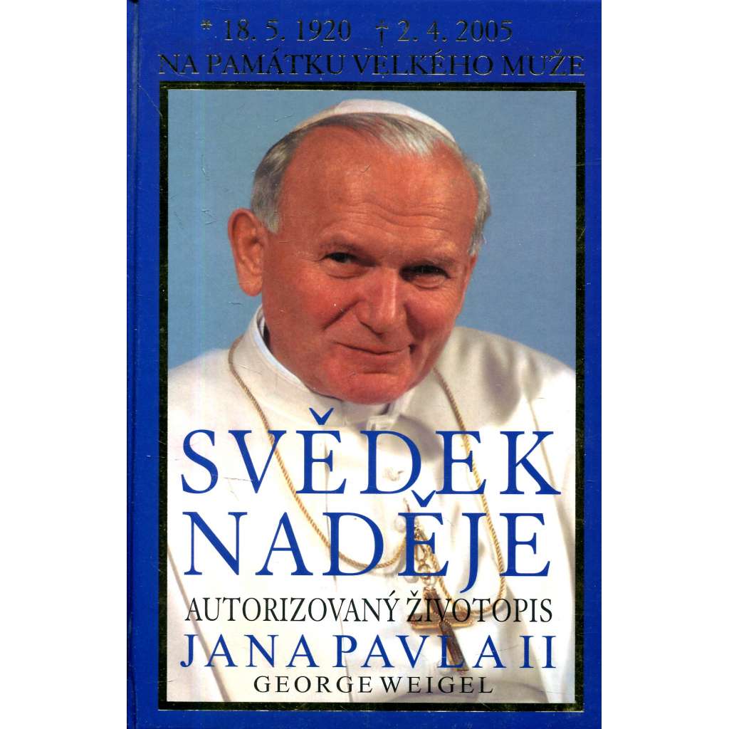 Svědek naděje * Životopis papeže Jana Pavla II.