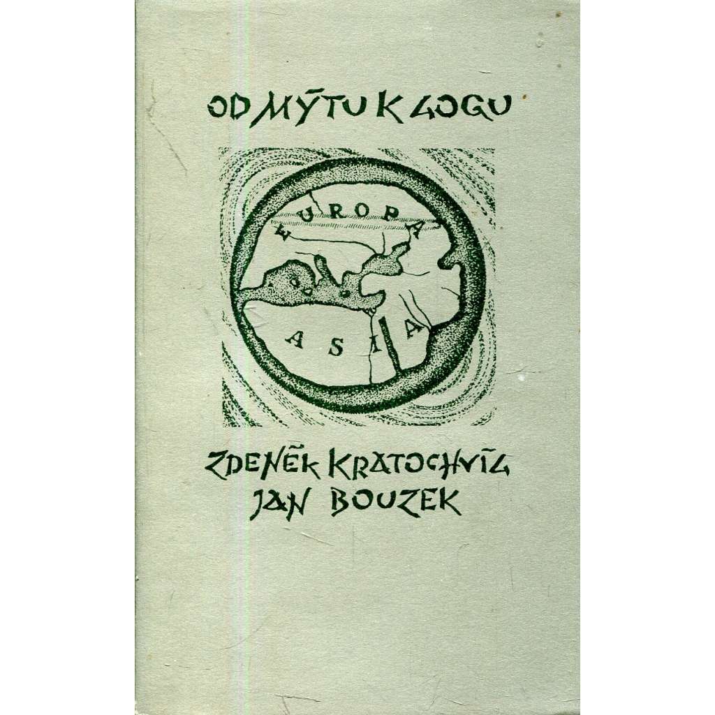 Od mýtu k logu (filozofické myšlení, antika, Staré Řecko)