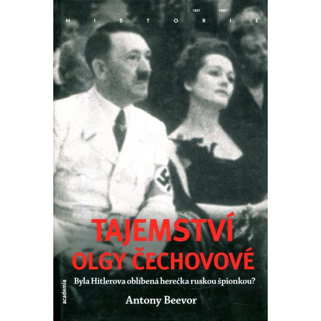 Tajemství Olgy Čechovové - Byla Hitlerova oblíbená herečka ruskou špionkou (edice Historie - Academia)