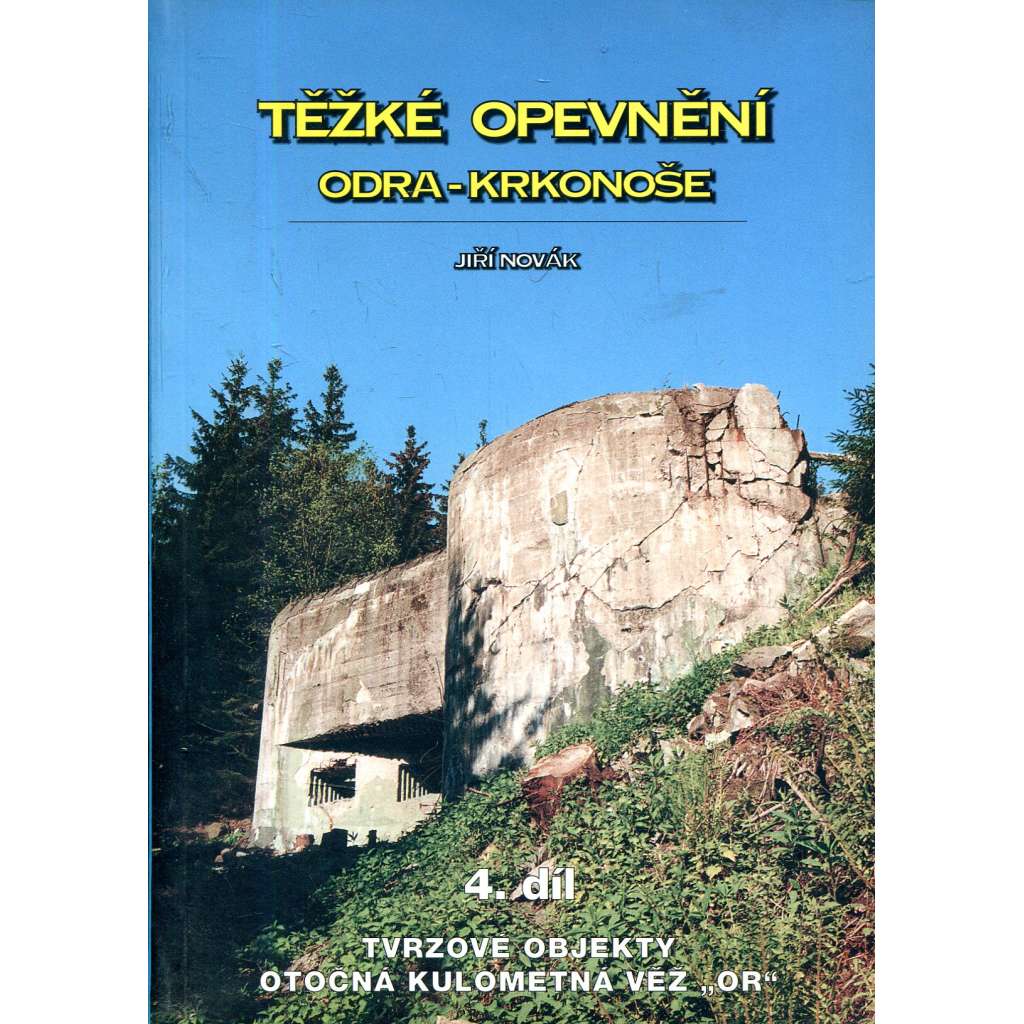 Těžké opevnění. Odra - Krkonoše. 4. díl, Tvrzové objekty - otočná kulometná věž "OR" (pevnosti, Československo, fotografie)