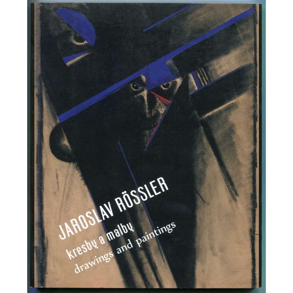 Jaroslav Rössler  Kresby a malby / drawings and paintings