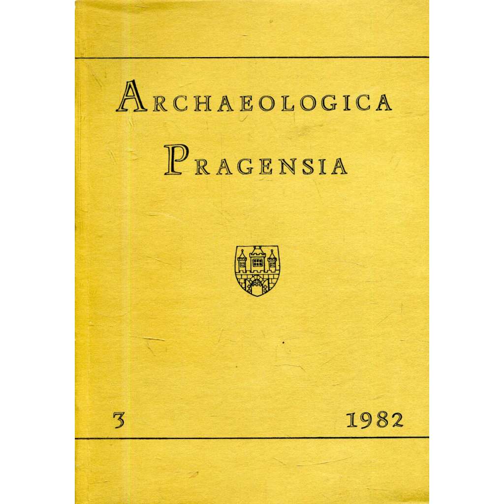 Archaeologica Pragensia 3/1982 [archeologický sborník, archeologie, Muzeum hlavního města Prahy]