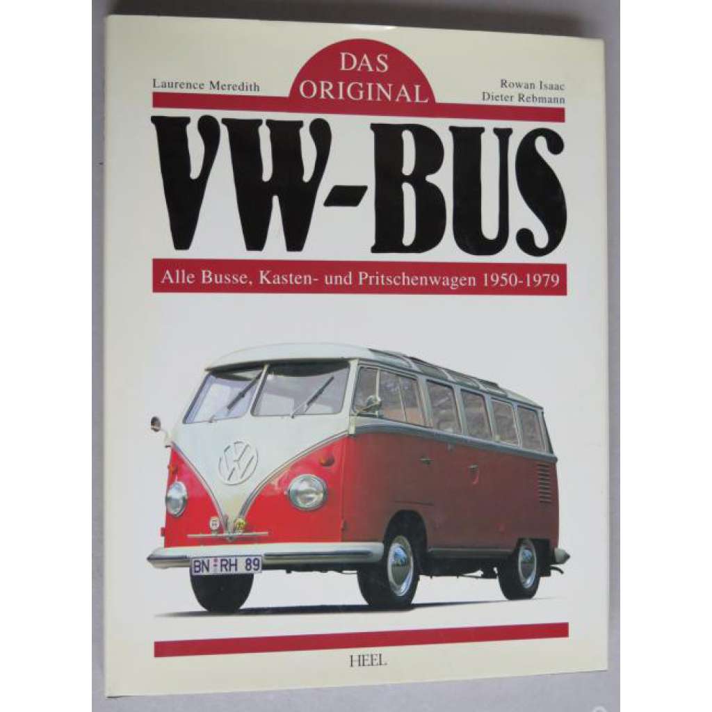 Das original VW-Bus. Alle Busse, Kasten- und Pritschenwagen 1950-1979