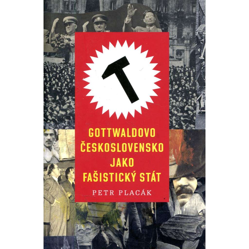 Gottwaldovo Československo jako fašistický stát (Gottwald)