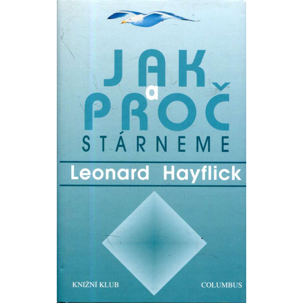 Jak a proč stárneme [kniha o stárnutí]