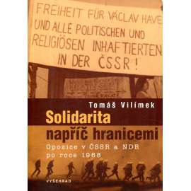 Solidarita napříč hranicemi. Opozice v ČSSR a NDR po roce 1968