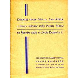 Děkanský chrám Páně sv. Jana Křtitele a historie milostné sošky Panny Marie na hlavním oltáři ve Dvoře Králové n. L.