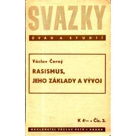 Rasismus, jeho základy a vývoj Rasismus, jeho základy a vývoj