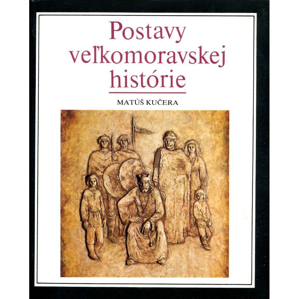 Postavy veľkomoravskej histórie