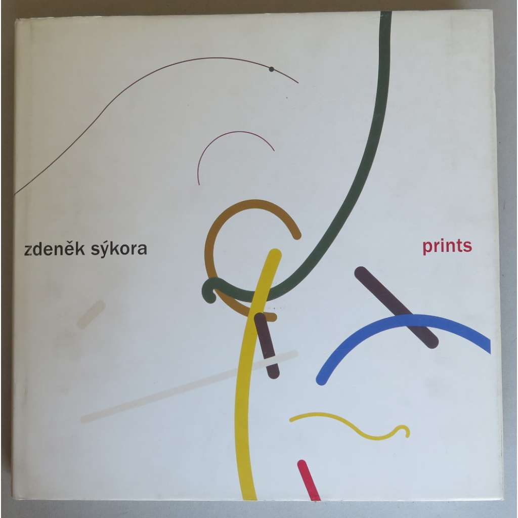 Zdeněk Sýkora: Prints [English version; monograph; anglická verze; monografie; grafika]