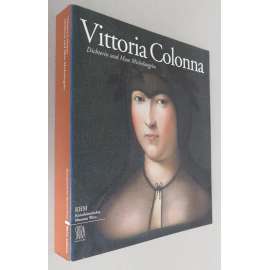 Vittoria Colonna. Dichterin und Muse Michelangelos