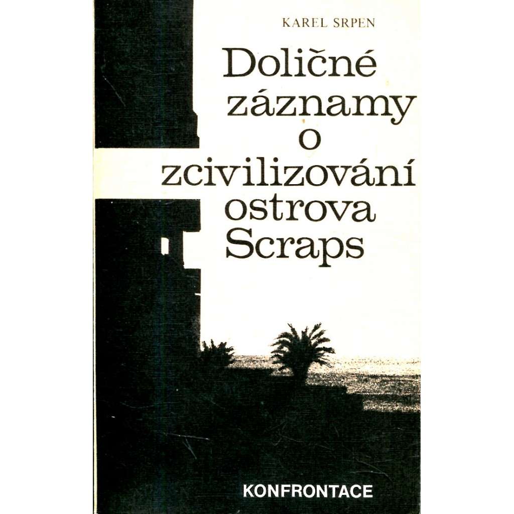 Doličné záznamy o zcivilizování ostrova Scraps (exil)