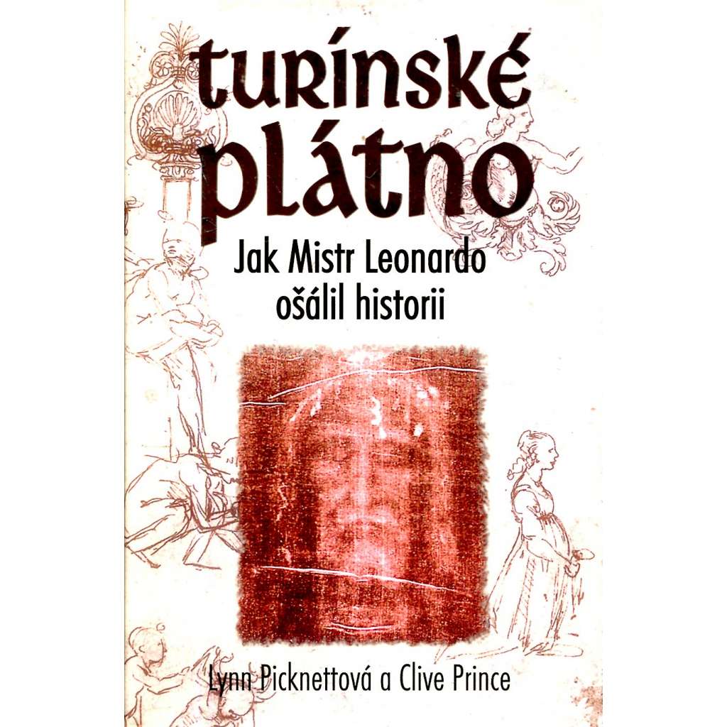 Turínské plátno: Jak Mistr Leonardo ošálil historii