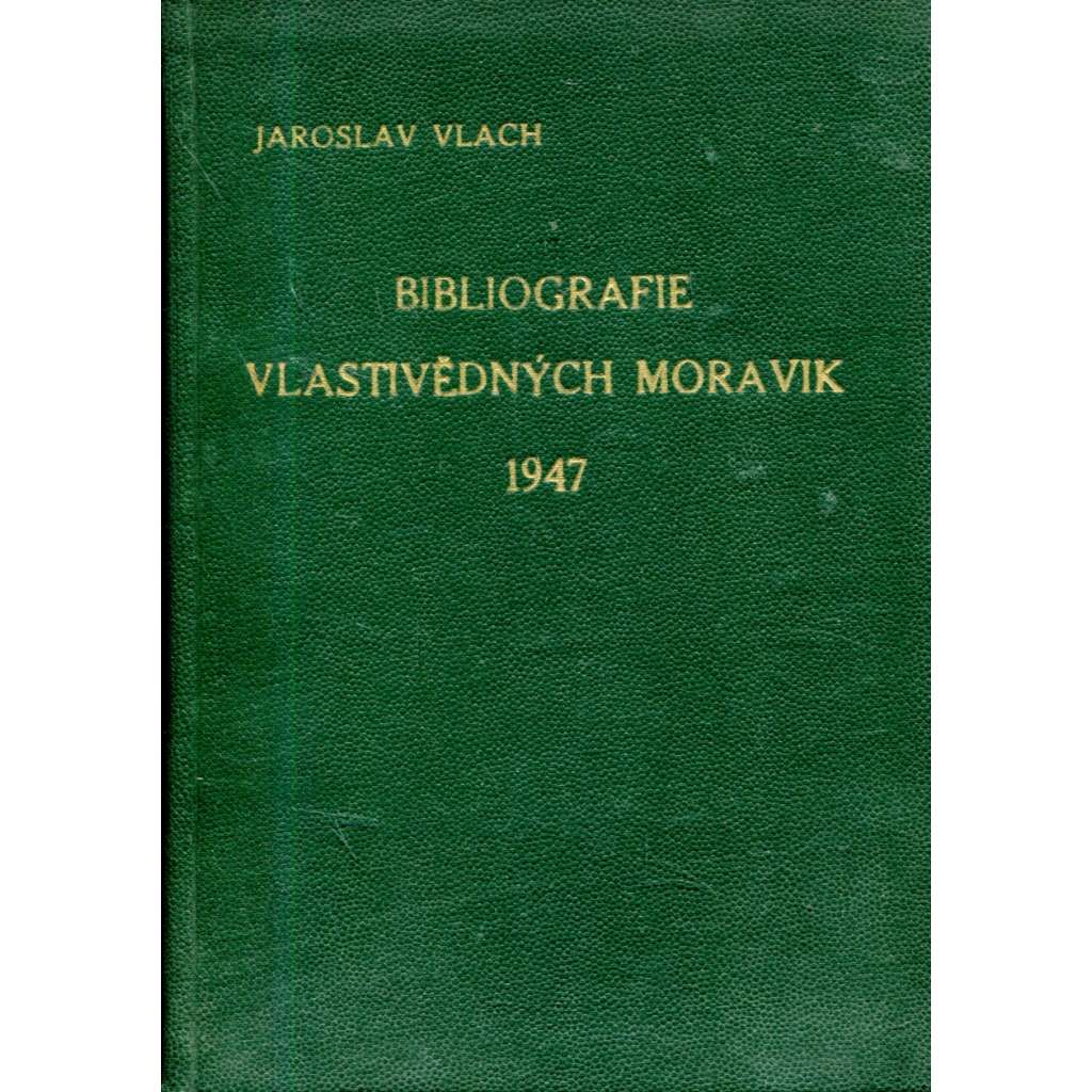 Bibliografie vlastivědných moravik 1947