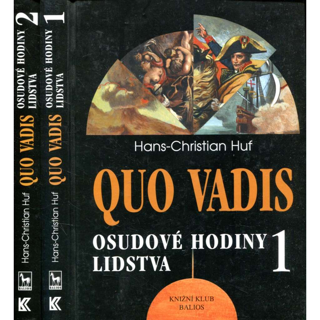 Quo Vadis. Osudové hodiny lidstva 1 a 2 (2 svazky)