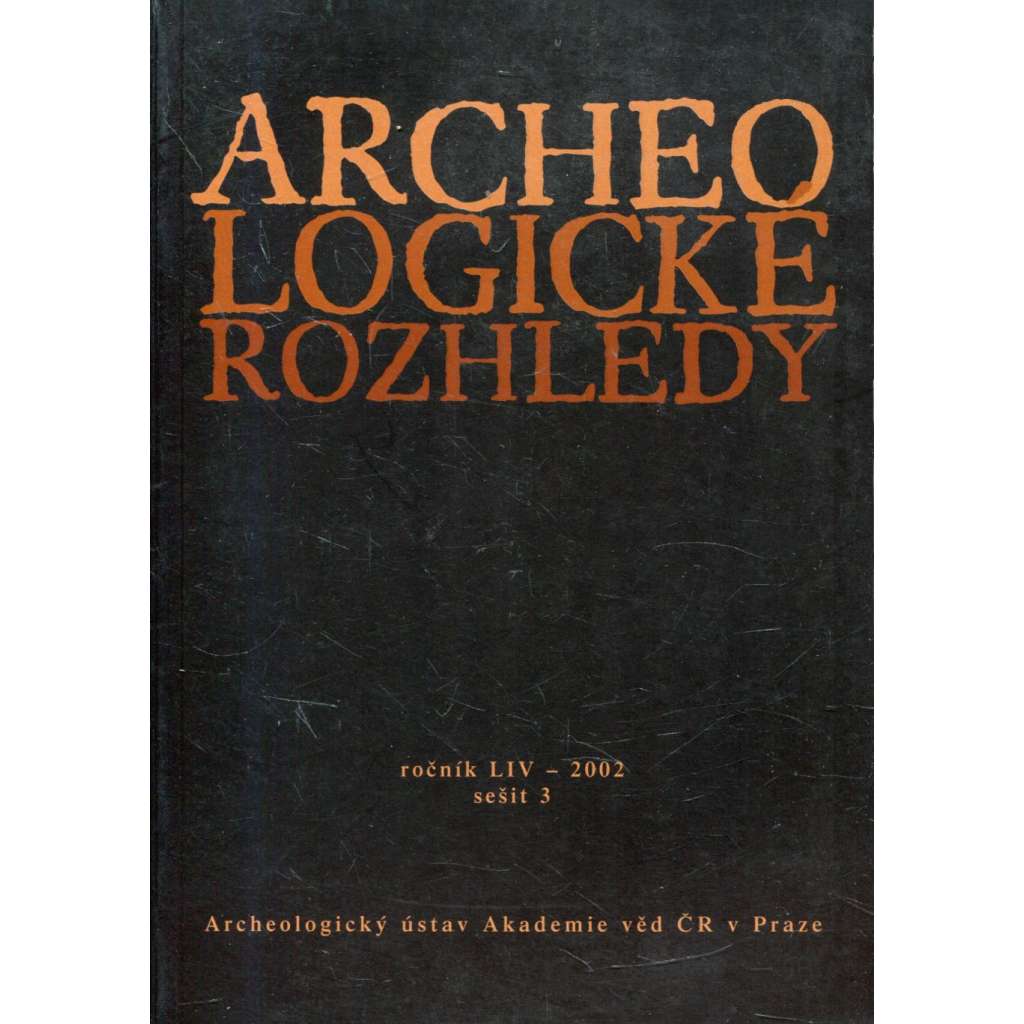 Archeologické rozhledy, roč. LIV - 2002, sešit 3