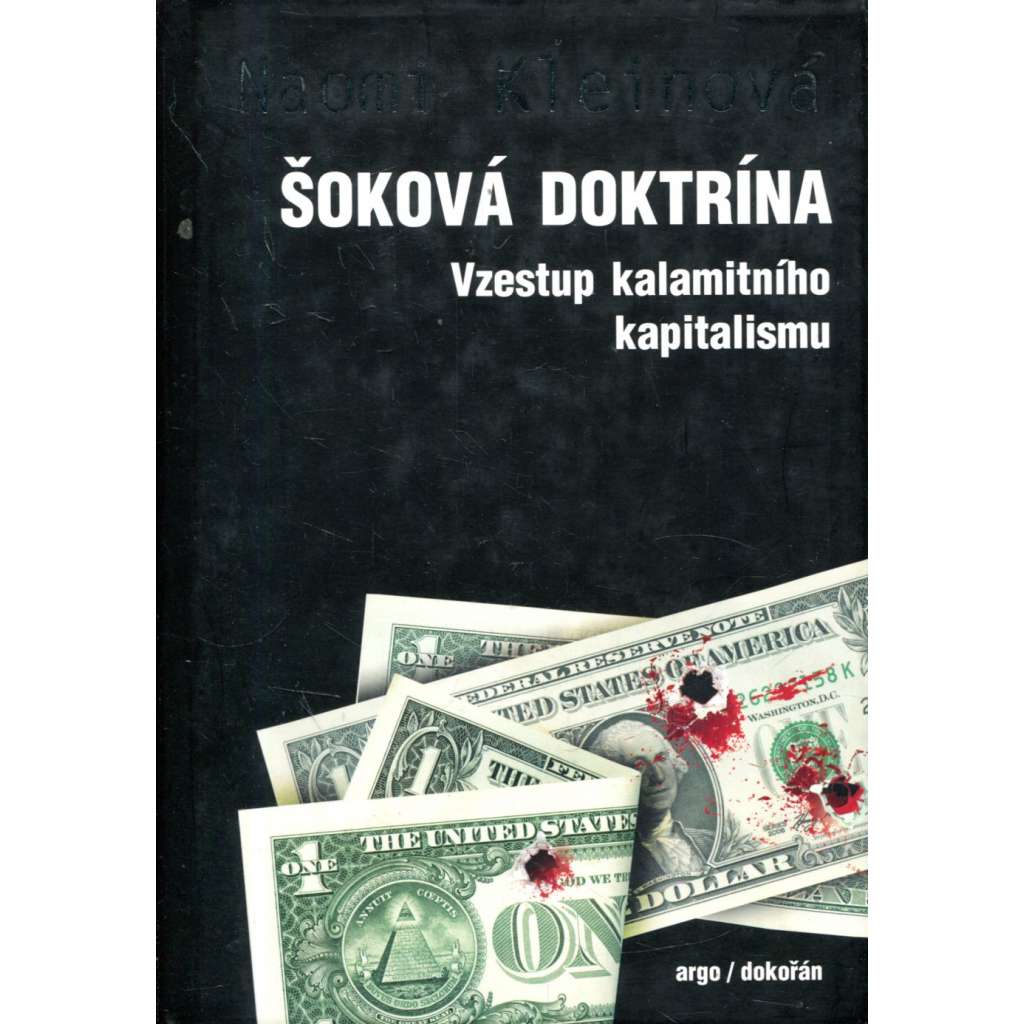 Šoková doktrína - Vzestup kalamitního kapitalismu