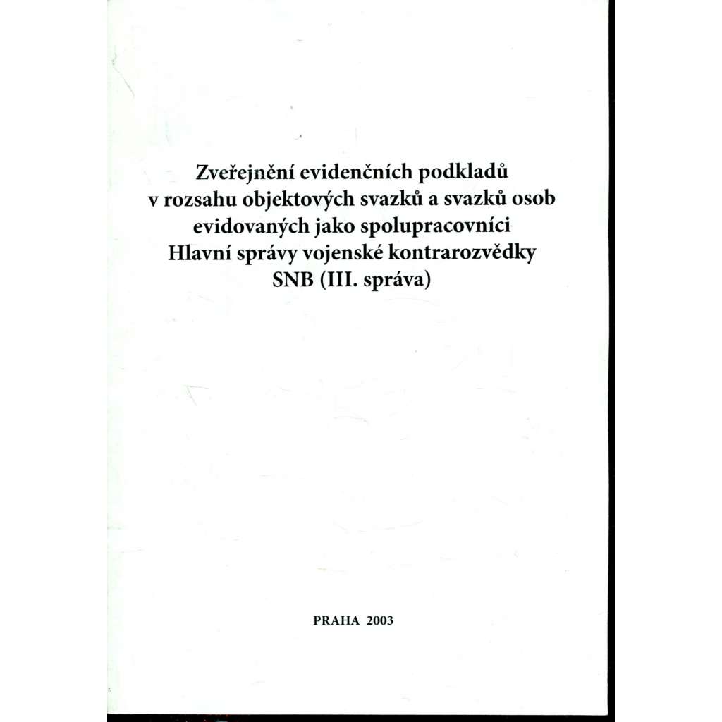 Zveřejnění evidenčních podkladů v rozsahu objektových...(III. správa)
