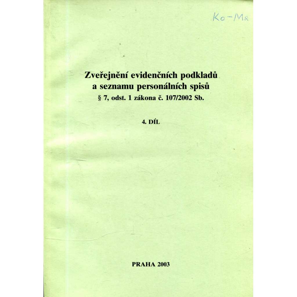 Zveřejnění evidenčních podkladů a seznamu personálních spisů, 4. díl