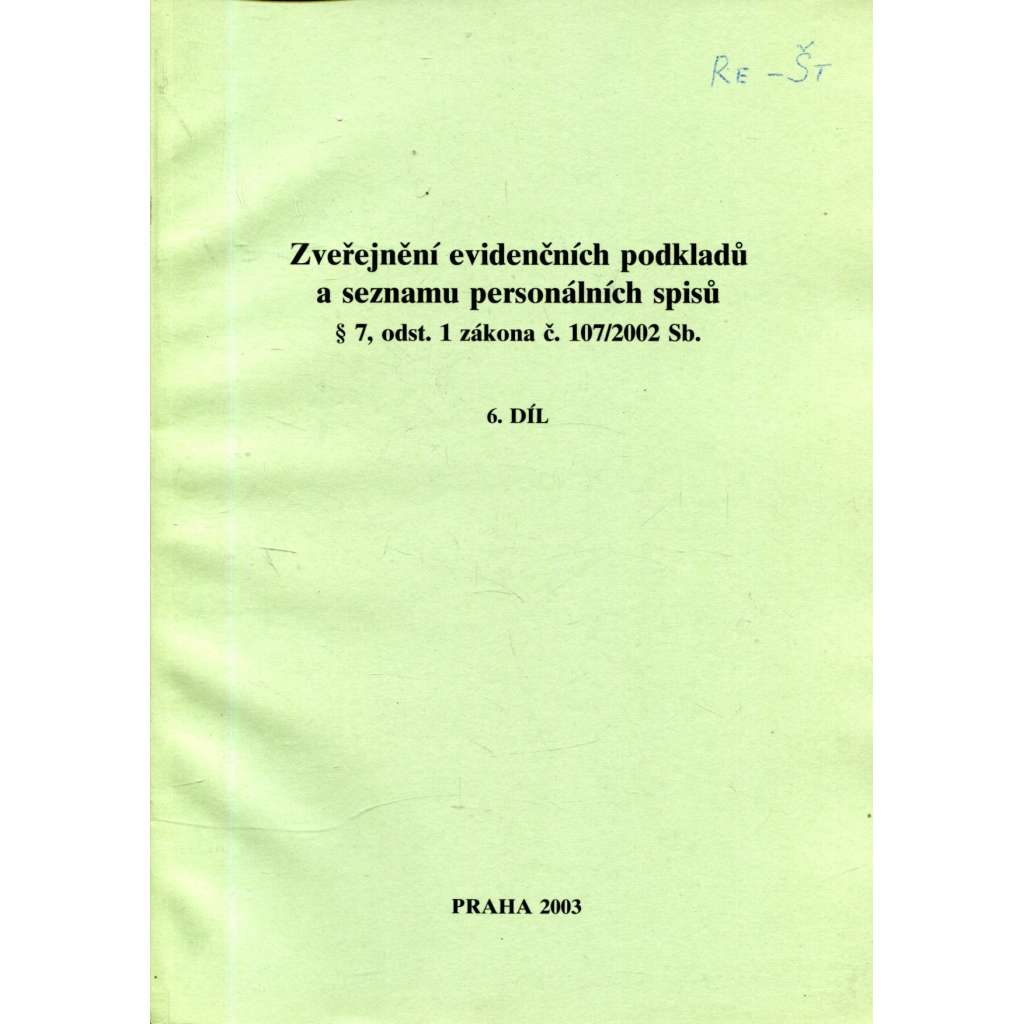 Zveřejnění evidenčních podkladů a seznamu personálních spisů, 6. díl