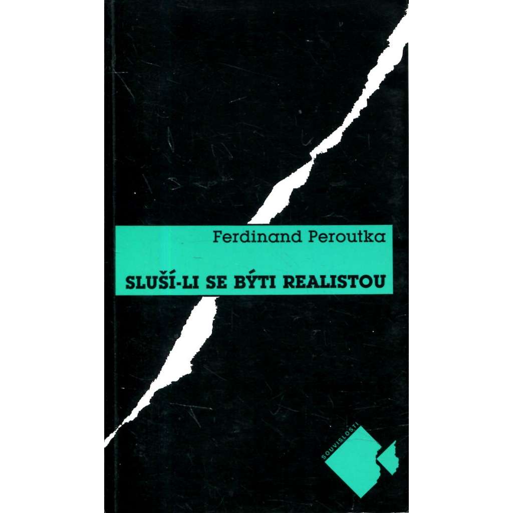 Sluší-li se býti realistou [Ferdinand Peroutka - Výbor článků z literární publicistiky]