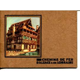 Chemins de fer d´Alsace et de Lorraine. Památky Alsaska - Lotrinska - průvodce