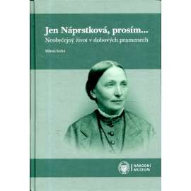 Jen Náprstková, prosím...