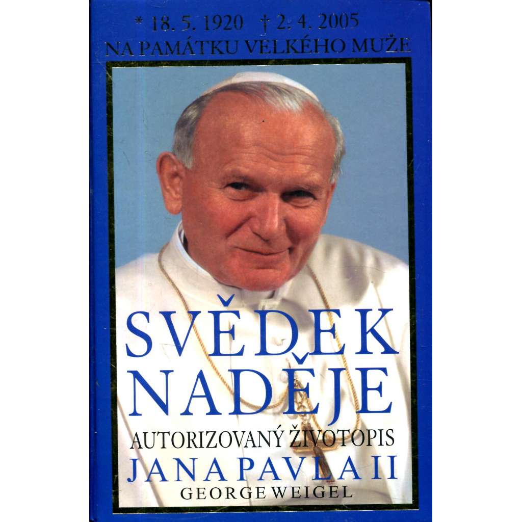 Svědek naděje * Životopis papeže Jana Pavla II.