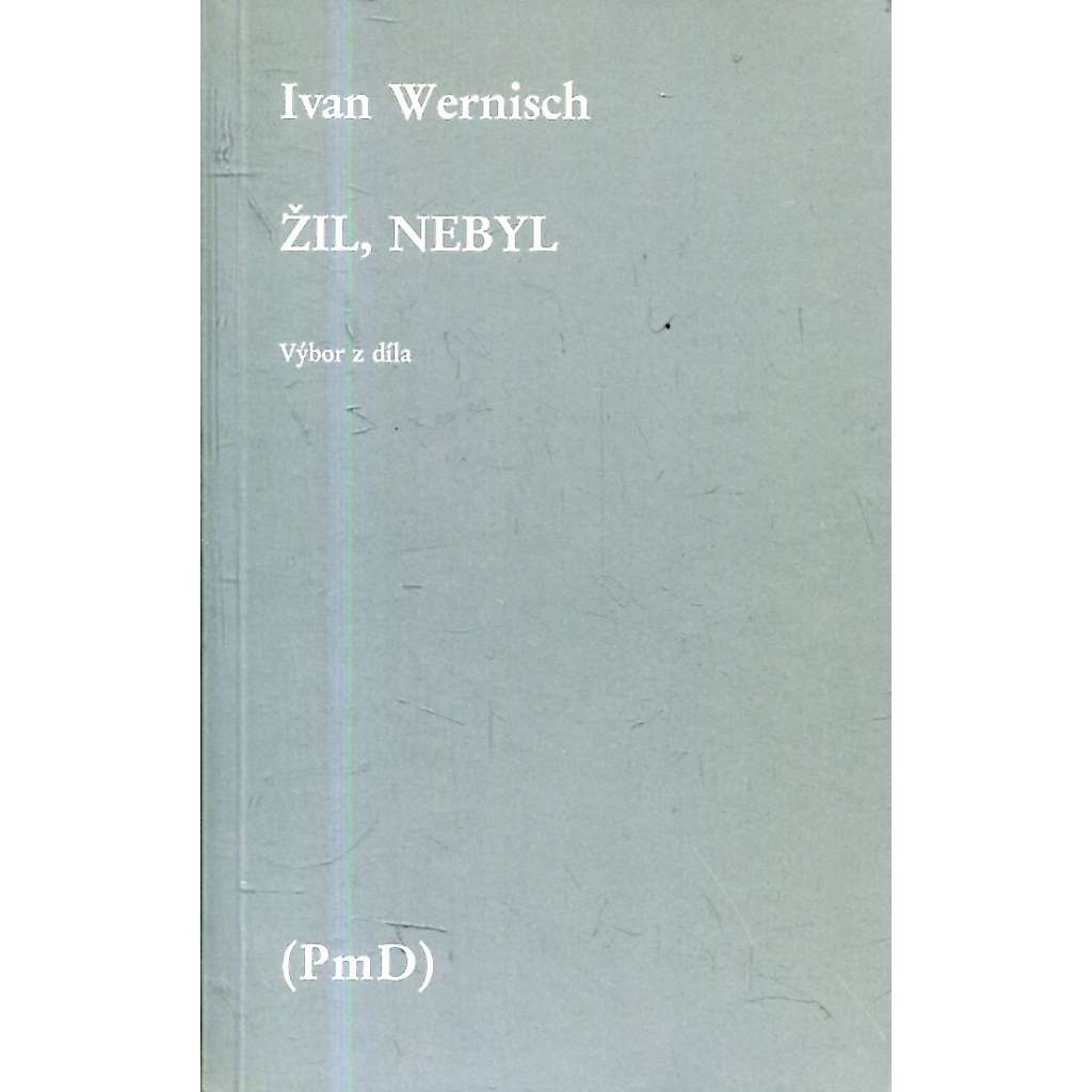 Žil, nebyl (PmD, exilové vydání) Žil, nebyl (PmD, exilové vydání)